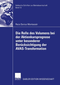 Cover image: Die Rolle des Volumens bei der Aktienkursprognose unter besonderer Berücksichtigung der AVAS-Transformation 9783824480142