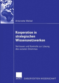 صورة الغلاف: Kooperation in strategischen Wissensnetzwerken 9783824481064