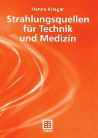 Cover image: Strahlungsquellen für Technik und Medizin 9783835100190