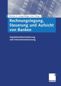 صورة الغلاف: Rechnungslegung, Steuerung und Aufsicht von Banken 1st edition 9783409124904