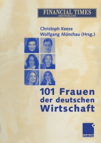 Omslagafbeelding: 101 Frauen der deutschen Wirtschaft 1st edition 9783409150118