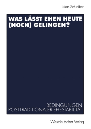 Cover image: Was lässt Ehen heute (noch) gelingen? 9783531140698
