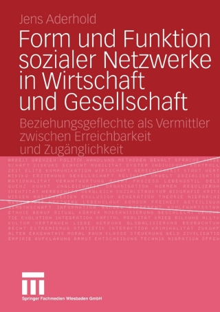 Imagen de portada: Form und Funktion sozialer Netzwerke in Wirtschaft und Gesellschaft 9783531143675