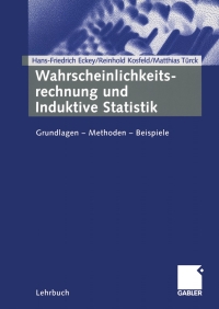 Imagen de portada: Wahrscheinlichkeitsrechnung und Induktive Statistik 9783834900432