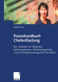 Cover image: Praxishandbuch Chefentlastung 9783409125802