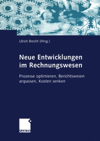 صورة الغلاف: Neue Entwicklungen im Rechnungswesen 9783409127455