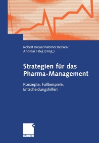 Imagen de portada: Strategien für das Pharma-Management 1st edition 9783409123716