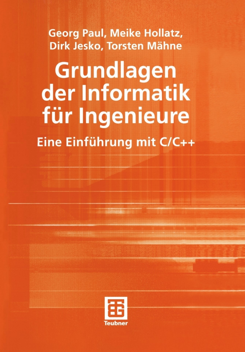 Grundlagen der Informatik für Ingenieure Eine Einführung mit C/C++