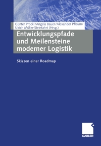 Titelbild: Entwicklungspfade und Meilensteine moderner Logistik 1st edition 9783409126496