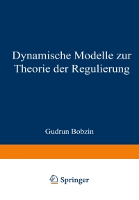 Cover image: Dynamische Modelle zur Theorie der Regulierung 9783824476091