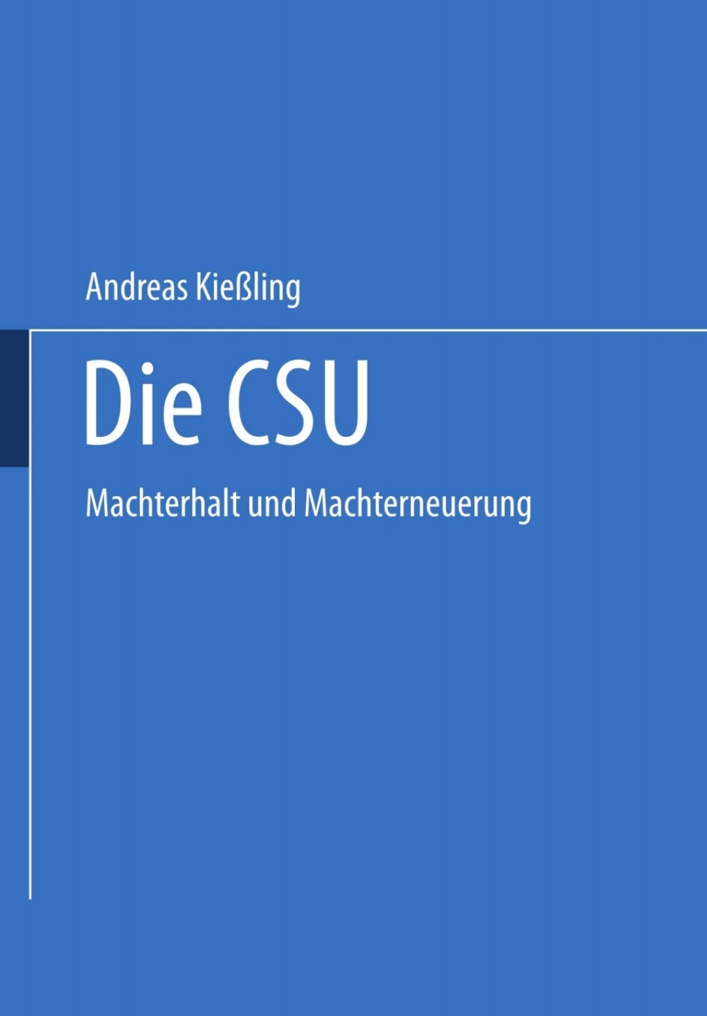 Die CSU Machterhalt und Machterneuerung