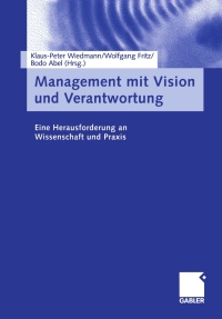 表紙画像: Management mit Vision und Verantwortung 1st edition 9783409034128