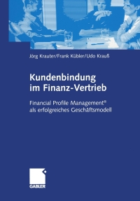 Cover image: Kundenbindung im Finanz-Vertrieb 9783409120814