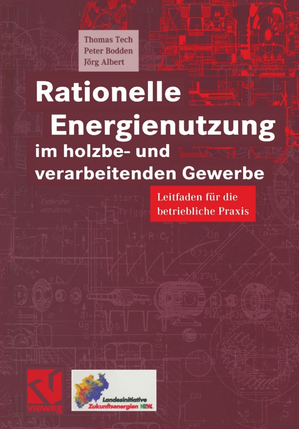 Rationelle Energienutzung im holzbe- und verarbeitenden Gewerbe Leitfaden für die betriebliche Praxis