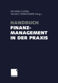 Imagen de portada: Handbuch Finanzmanagement in der Praxis 1st edition 9783409124263