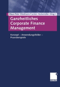 Omslagafbeelding: Ganzheitliches Corporate Finance Management 1st edition 9783409124195