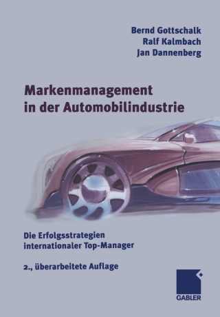صورة الغلاف: Markenmanagement in der Automobilindustrie 2nd edition 9783409224604