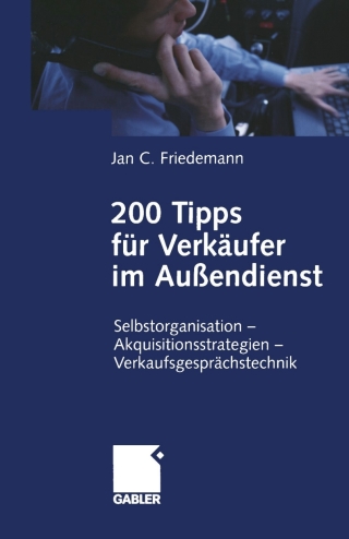Titelbild: 200 Tipps für Verkäufer im Außendienst 9783409143325