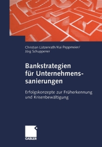 صورة الغلاف: Bankstrategien für Unternehmenssanierungen 9783409123884