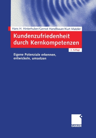 صورة الغلاف: Kundenzufriedenheit durch Kernkompetenzen 2nd edition 9783409124379