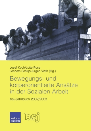Titelbild: Bewegungs- und körperorientierte Ansätze in der Sozialen Arbeit 1st edition 9783810039453
