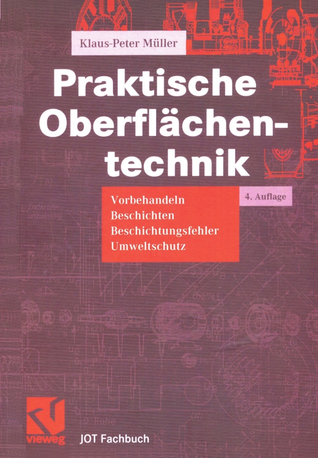 Praktische Oberflächentechnik Vorbehandeln – Beschichten – Beschichtungsfehler – Umweltschutz 4th Edition