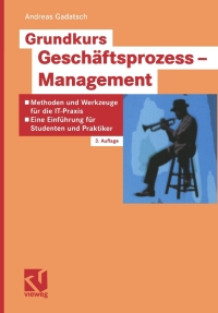 Cover image: Grundkurs Geschäftsprozess-Management 3rd edition 9783528257590