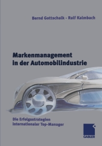 صورة الغلاف: Markenmanagement in der Automobilindustrie 9783409124607