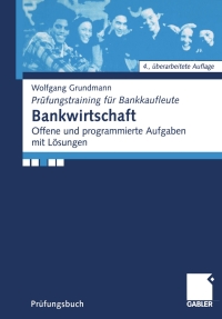 Imagen de portada: Bankwirtschaft 4th edition 9783834900265