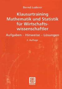 Cover image: Klausurtraining Mathematik und Statistik für Wirtschaftswissenschaftler 2nd edition 9783519221302