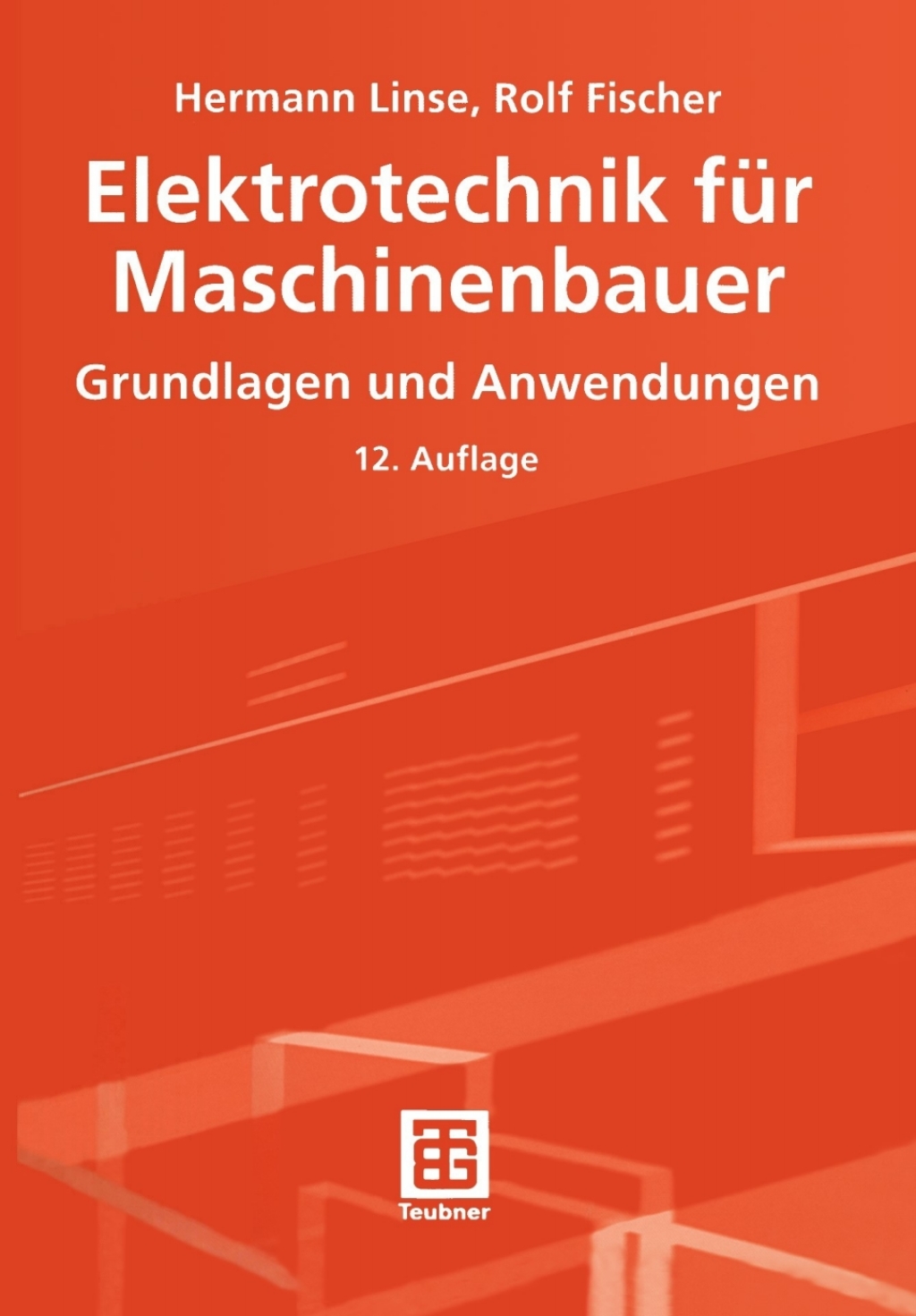 Elektrotechnik für Maschinenbauer Grundlagen und Anwendungen 12th Edition
