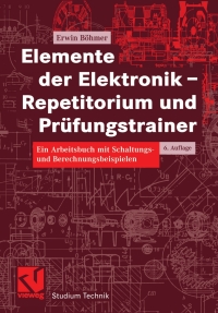 صورة الغلاف: Elemente der Elektronik - Repetitorium und Prüfungstrainer 6th edition 9783528541897