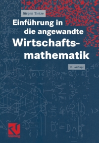 Imagen de portada: Einführung in die angewandte Wirtschaftsmathematik 11th edition 9783528011642