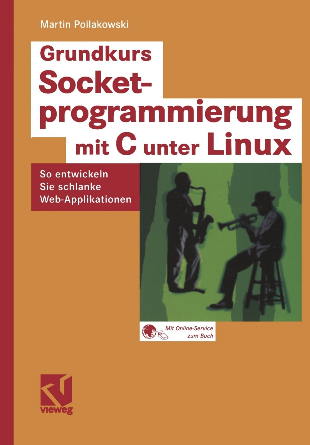 Grundkurs Socketprogrammierung mit C unter Linux So entwickeln Sie schlanke Web-Applikationen
