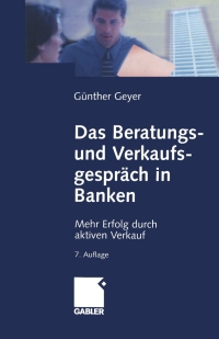 Cover image: Das Beratungs- und Verkaufsgespräch in Banken 7th edition 9783409796385