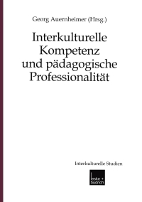 Cover image: Interkulturelle Kompetenz und pädagogische Professionalität 1st edition 9783810034410