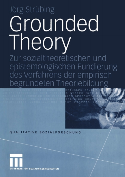 Grounded Theory: Zur sozialtheoretischen und epistemologischen Fundierung des Verfahrens der empirisch begründeten Theoriebildung - FULL INSTANT DOWNLOAD | PDF DOCX EPUB