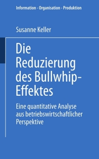 Imagen de portada: Die Reduzierung des Bullwhip-Effektes 9783824481293