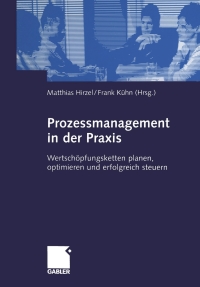 صورة الغلاف: Prozessmanagement in der Praxis 1st edition 9783409142656