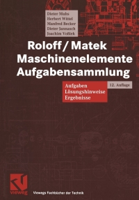 Imagen de portada: Roloff/Matek Maschinenelemente Aufgabensammlung 12th edition 9783528070151