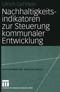 Immagine di copertina: Nachhaltigkeitsindikatoren zur Steuerung kommunaler Entwicklung 9783531142821