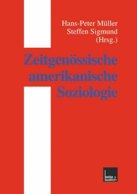 صورة الغلاف: Zeitgenössische amerikanische Soziologie 9783810016720
