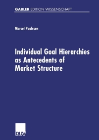 Cover image: Individual Goal Hierarchies as Antecedents of Market Structures 9783824472222