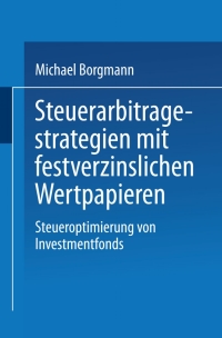 Imagen de portada: Steuerarbitragestrategien mit festverzinslichen Wertpapieren 9783824475957