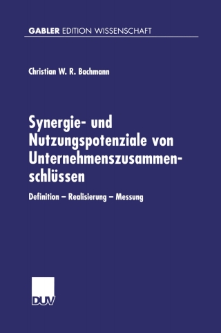 Cover image: Synergie- und Nutzungspotenziale von Unternehmenszusammenschlüssen 9783824474851