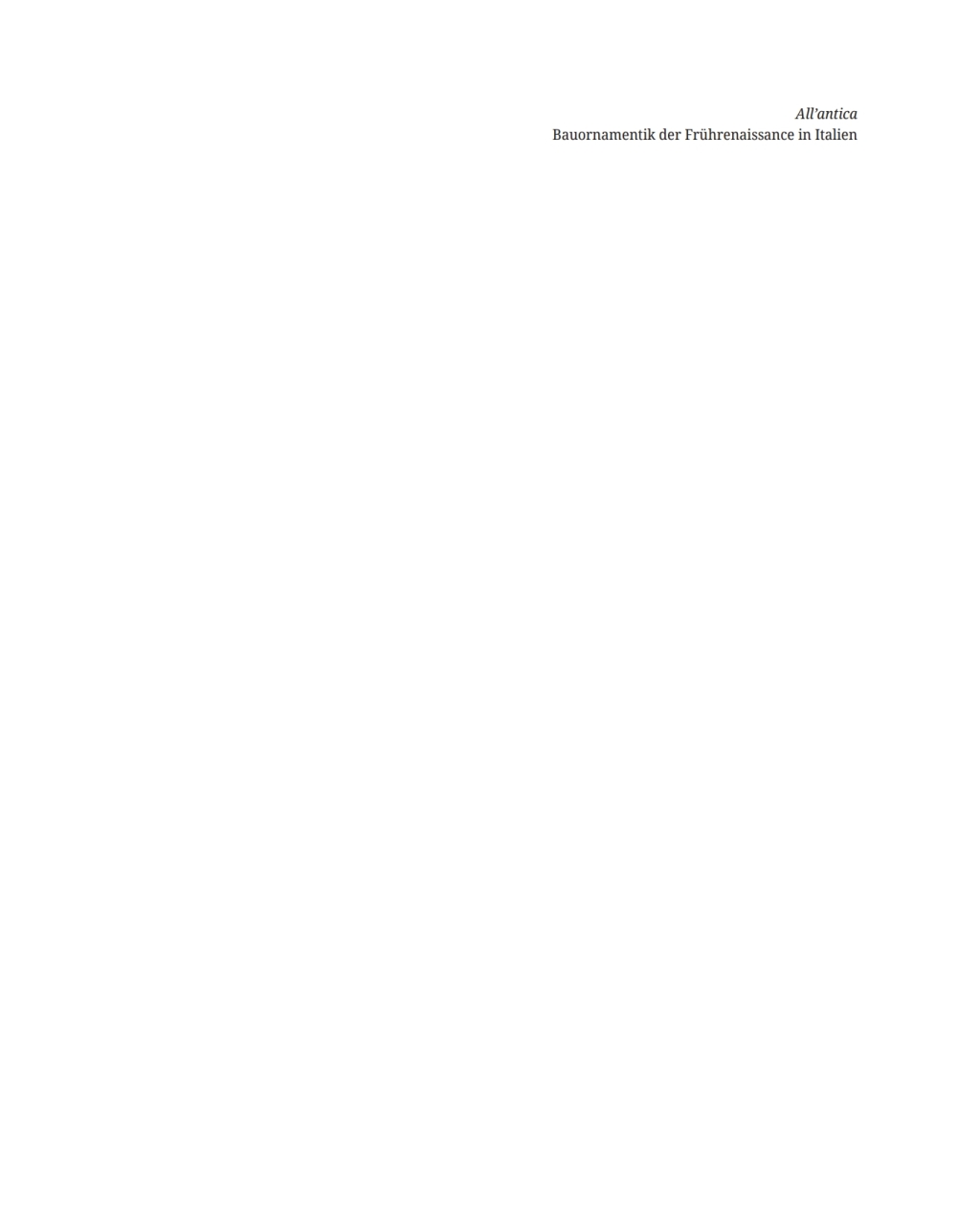 »All’antica« – Bauornamentik der Frührenaissance in Italien 1st Edition