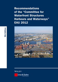 Imagen de portada: Recommendations of the Committee for Waterfront Structures Harbours and Waterways EAU 2012 9th edition 9783433031100