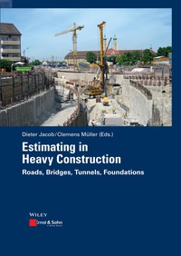 صورة الغلاف: Estimating in Heavy Construction: Roads, Bridges, Tunnels, Foundations 1st edition 9783433031308