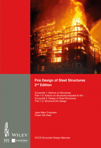 Omslagafbeelding: Fire Design of Steel Structures: EC1: Actions on structures; Part 1-2: Actions on structure exposed to fire; EC3: Design of steel structures; Part 1-2: Structural fire design 2nd edition 9783433031438