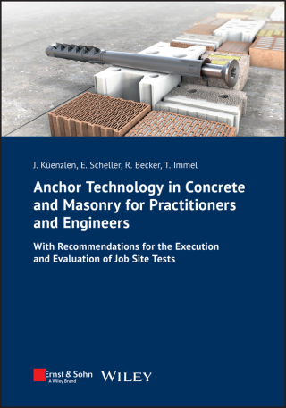 Imagen de portada: Anchor Technology in Concrete and Masonry for Practitioners and Engineers 1st edition 9783433032053